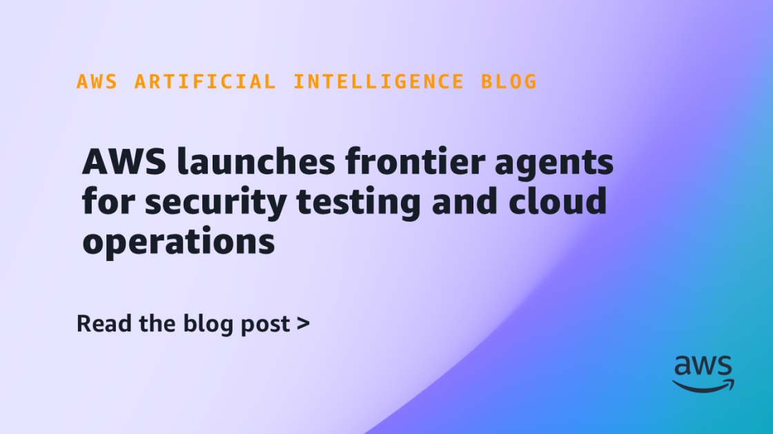 Official AWS Machine Learning blog hero for the frontier agents launch announcing AWS Security Agent and AWS DevOps Agent general availability