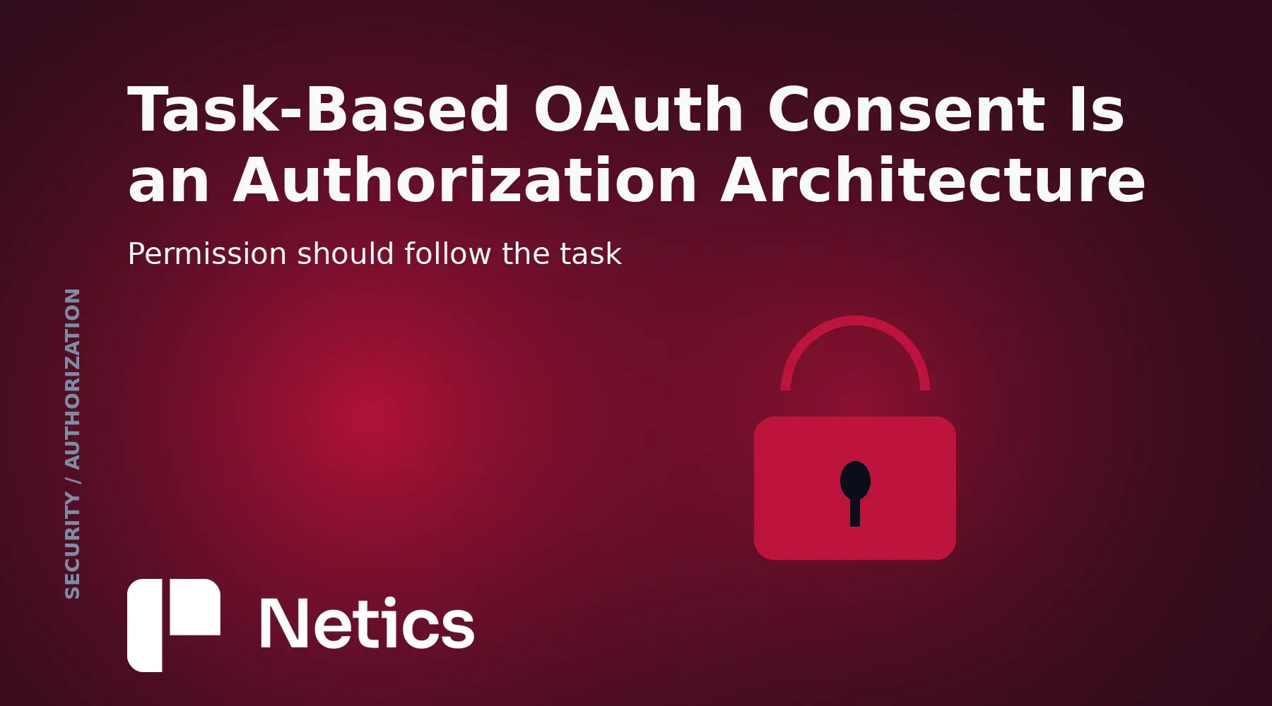 Task-based OAuth authorization loop from requested scopes to runtime audit.