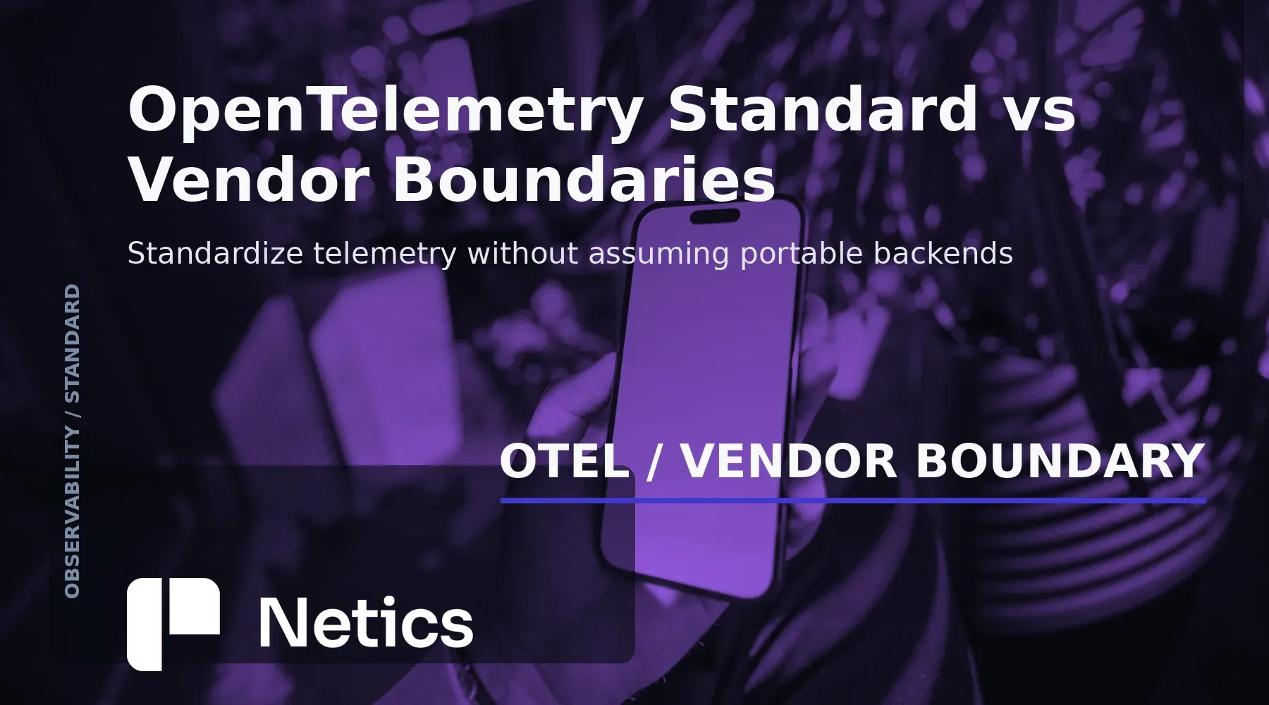 OpenTelemetry standard versus vendor observability boundaries: standardize telemetry without assuming portable backends.