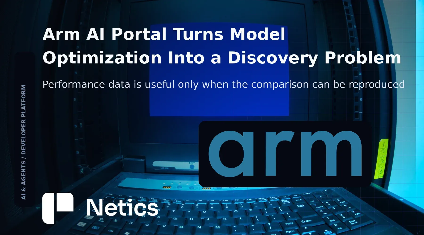 Netics editorial feature card about Arm AI Portal, machine-discoverable AI resources and reproducible optimization evidence.