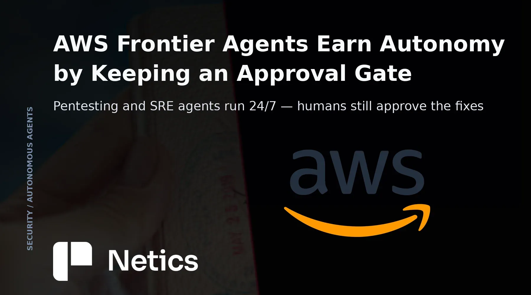 Netics feature card for the AWS frontier agents article with the official AWS identity