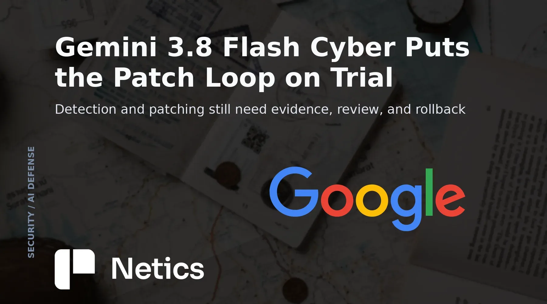 Netics editorial feature card showing a vulnerability finding moving through patch validation, human review and rollback controls.