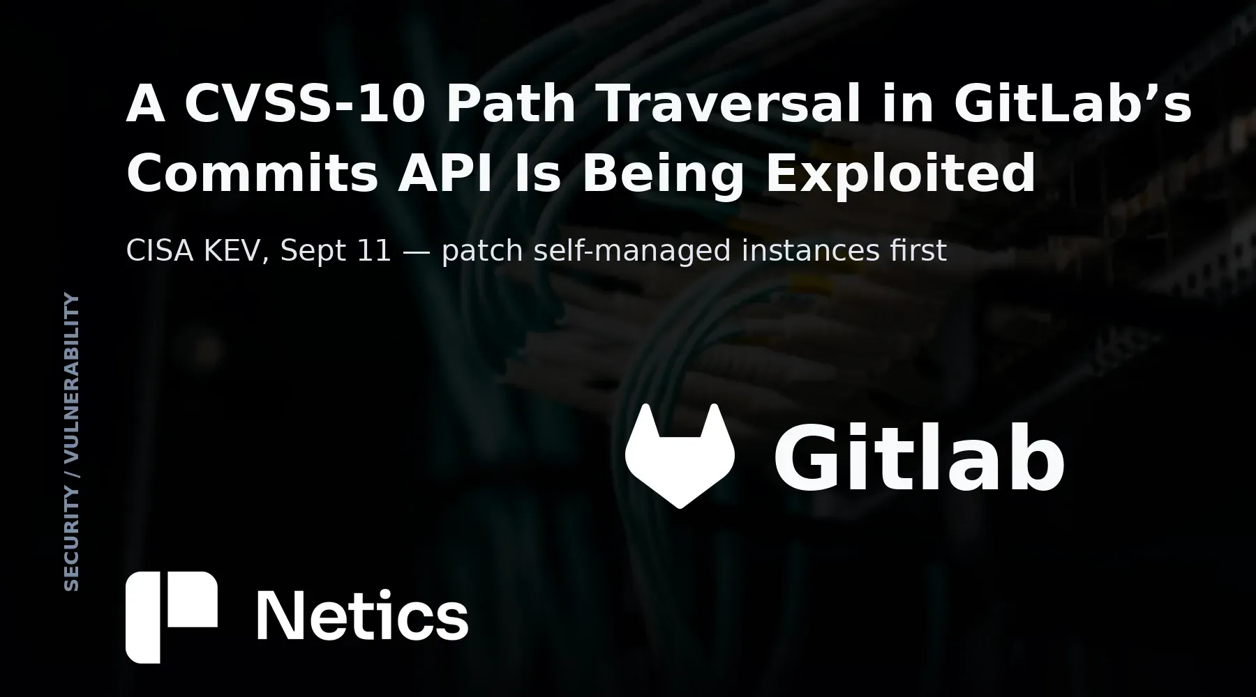 Netics feature card for the GitLab CVE-2026-85706 commits-API path traversal article with the official GitLab logo