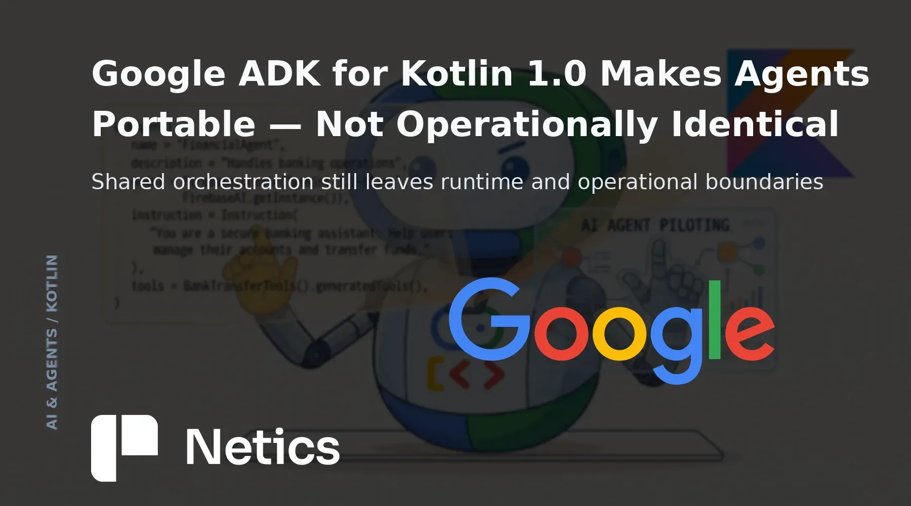 Google ADK for Kotlin 1.0 official banner showing agent development across Kotlin and Android.