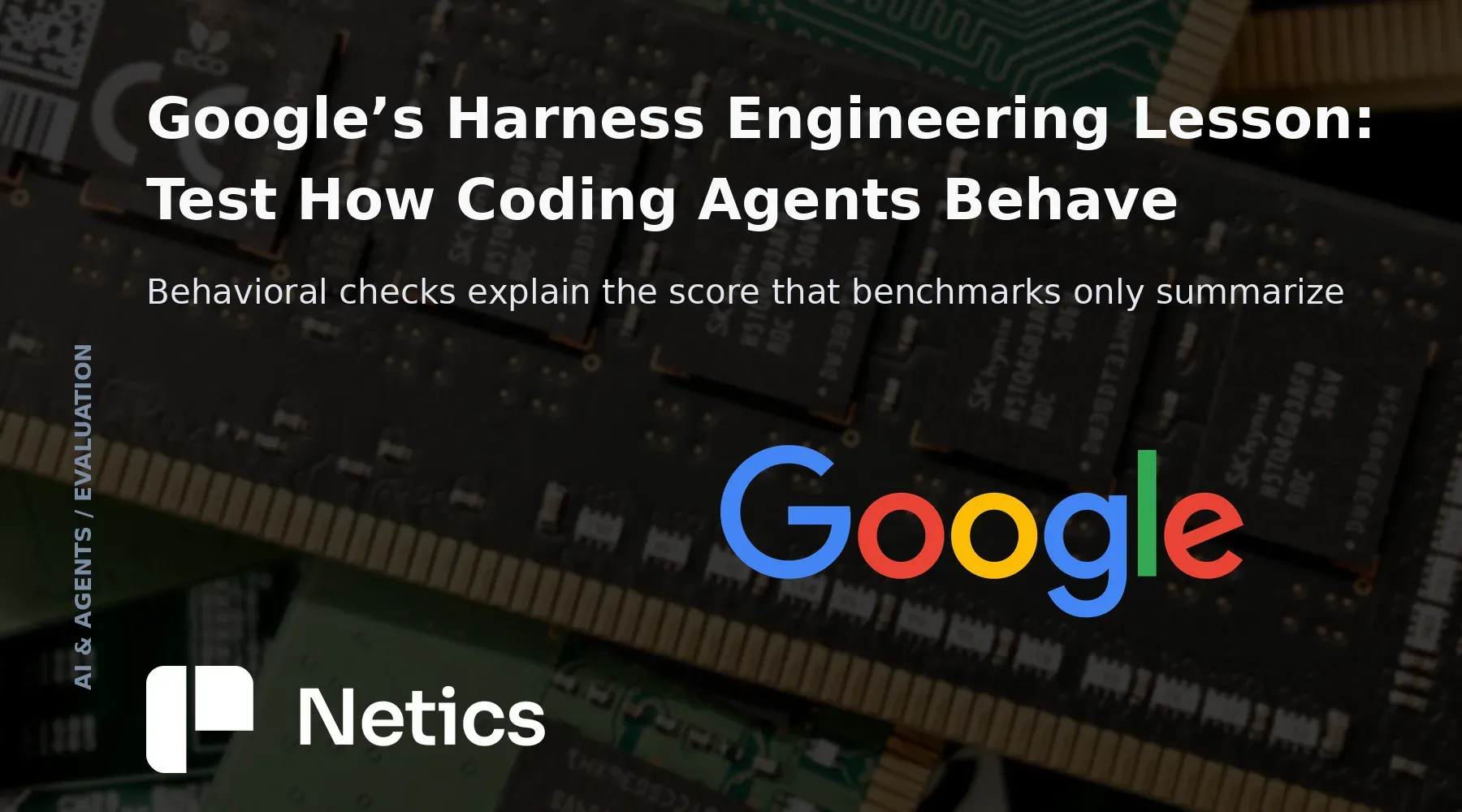 Official Google harness engineering banner for evaluating and guarding AI coding agents.