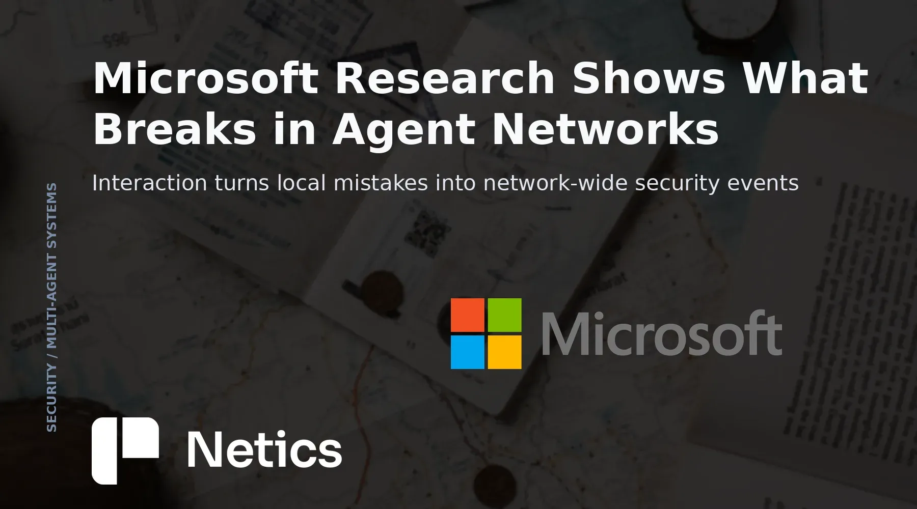 Netics editorial feature card showing interacting software agents, shared context, and control points for enterprise multi-agent security.