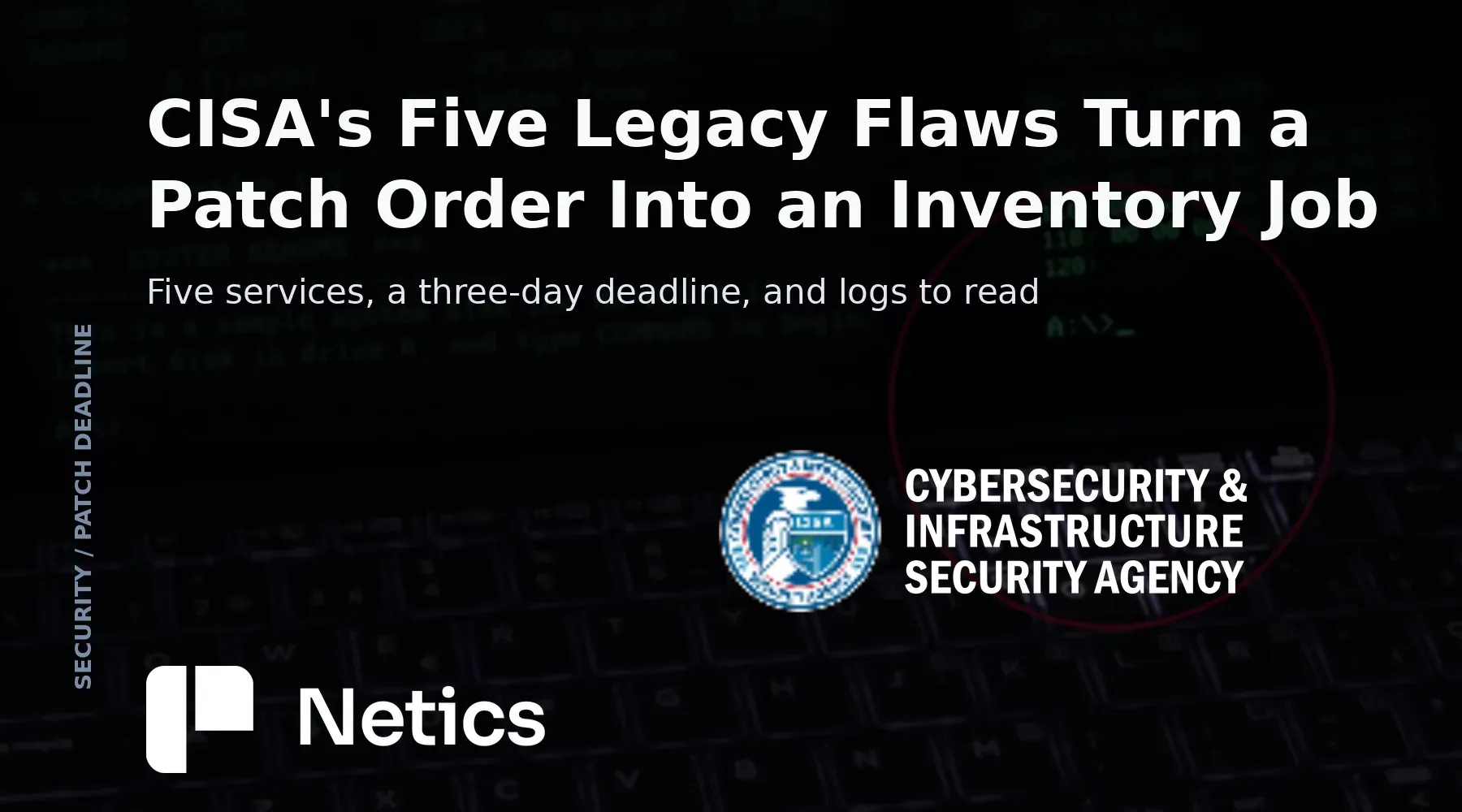 CISA's Known Exploited Vulnerabilities catalog page showing the ProFTPD entry added on 8 October 2026, beside a Netics editorial card listing the five self-hosted services on the list.