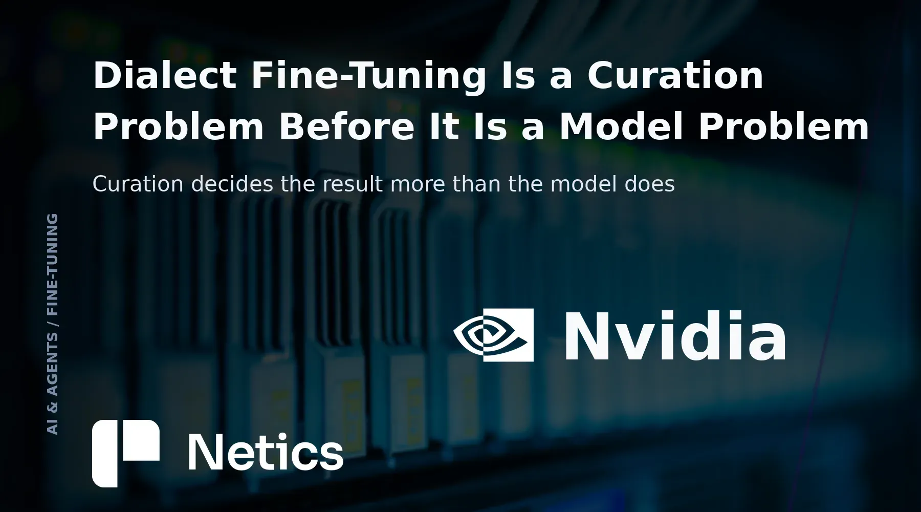 Netics editorial card for the NVIDIA Nemotron ASR dialect fine-tuning analysis, with the official NVIDIA identity.