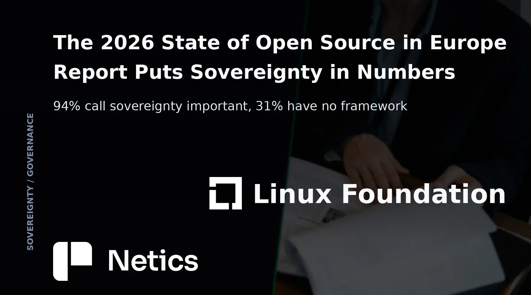 Cover of the Linux Foundation's 2026 State of Open Source in Europe report beside a Netics card of four report findings.