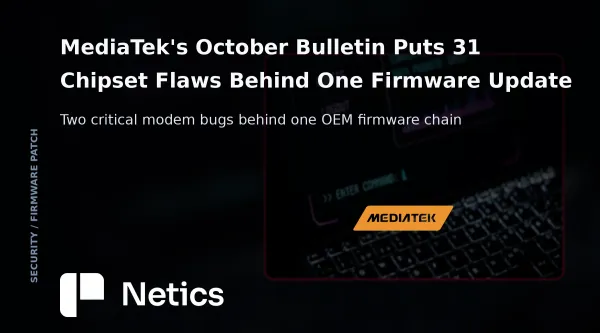 MediaTek's October 2026 Product Security Bulletin header beside a Netics card of the bulletin's severity breakdown.